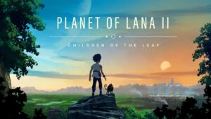 Planet of Lana Sequel: A Masterclass in Evolution – Bigger, Prettier, Deeper Gaming Experience